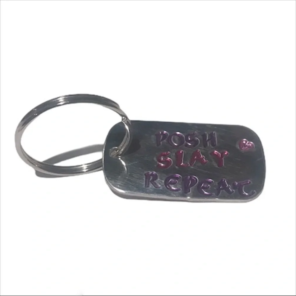 Handmade stamped “Posh‎ Slay Repeat” silver aluminum dog tag keychain